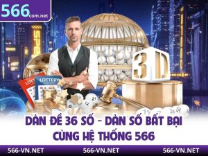 Dàn Đề 36 Số - Dàn Số Bất Bại Cùng Hệ Thống 566