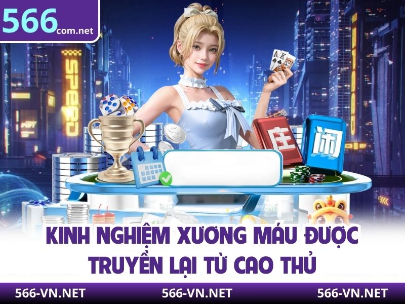 Kinh nghiệm xương máu được truyền lại từ cao thủ