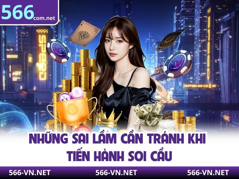 Những sai lầm cần tránh khi tiến hành soi cầu