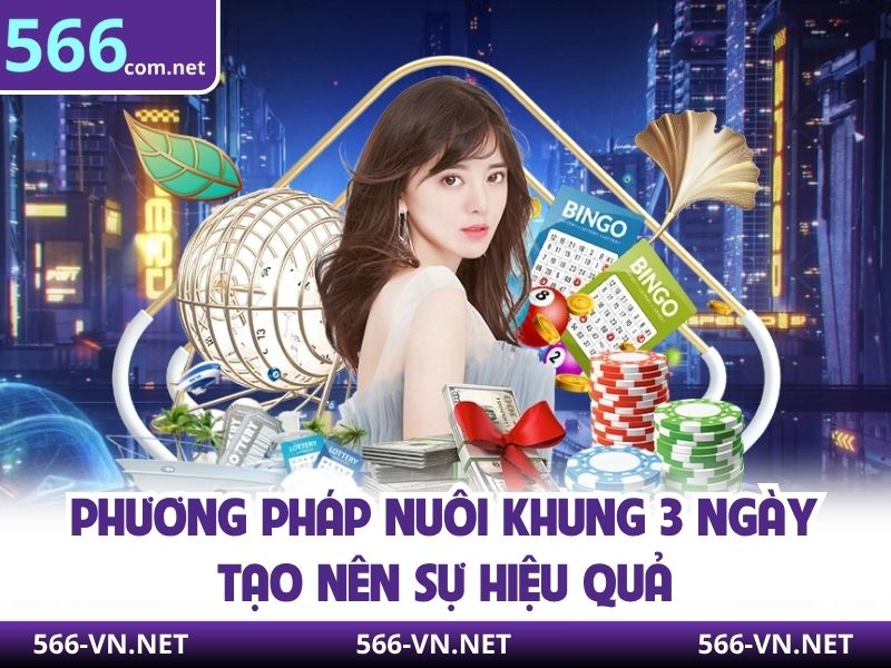 Phương pháp nuôi khung 3 ngày tạo nên sự hiệu quả