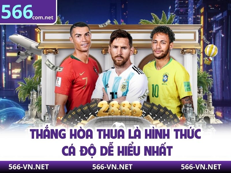 Thắng hòa thua là hình thức cá độ dễ hiểu nhất