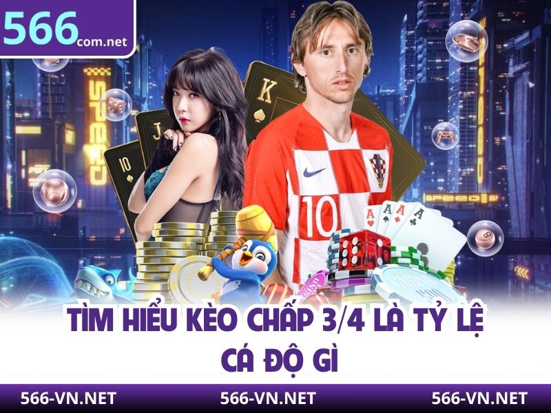 Tìm hiểu Kèo chấp 3/4 là tỷ lệ cá độ gì