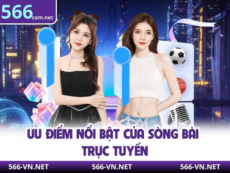 Ưu điểm nổi bật của sòng bài trực tuyến casino 566